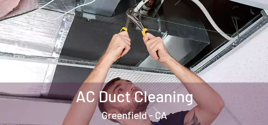  AC Duct Cleaning Greenfield - CA