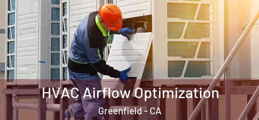  HVAC Airflow Optimization Greenfield - CA